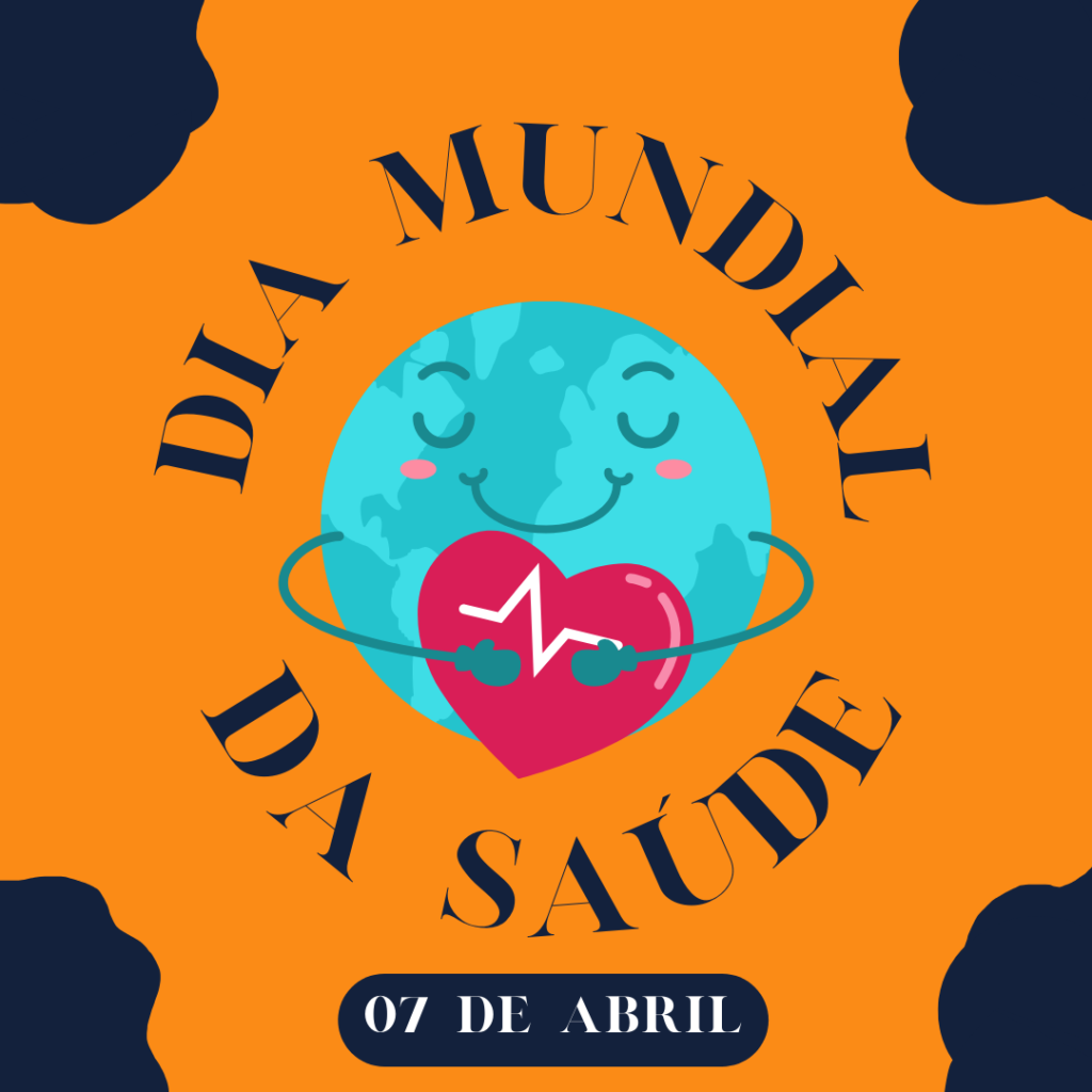 7 de abril: Dia Mundial da Saúde