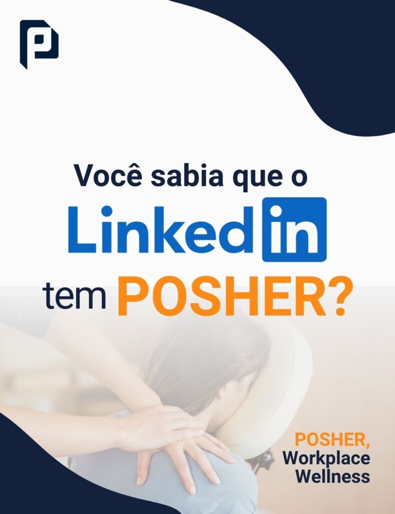 No LinkedIn, bem-estar também faz parte da conexão entre a empresa e seus colaboradores. O LinkedIn tem a POSHER, líder em bem-estar in company, oferecendo regularmente serviços de saúde dentro do ambiente de trabalho. POSHER, bem-estar que cabe na agenda.